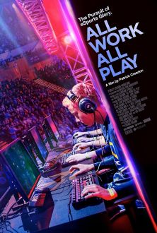 All Work All Play: The Pursuit of eSports Glory Live (2015)