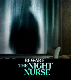 Beware the Night Nurse (2023)