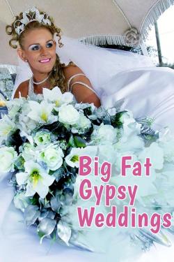 Big Fat Gypsy Weddings (2010)