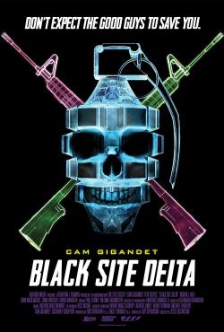 Black Site Delta (2017)