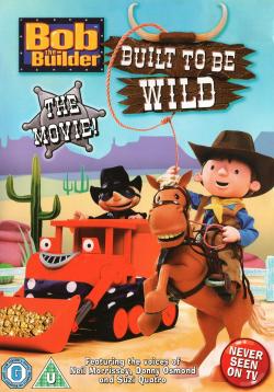 Bob the Builder: Built to be Wild (2006)