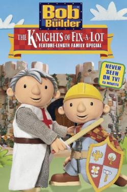Bob the Builder: The Knights of Fix-A-Lot (2003)