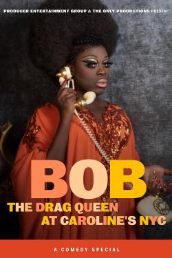 Bob the Drag Queen: Live at Caroline's (2020)