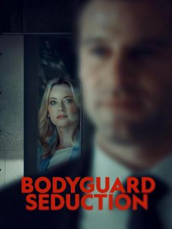 Bodyguard Seduction (2022)