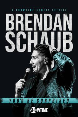 Brendan Schaub: You'd Be Surprised (2019)