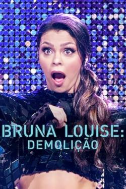 Bruna Louise: Demolition (2022)