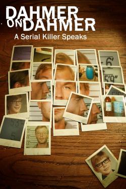 Dahmer on Dahmer: A Serial Killer Speaks (2017)