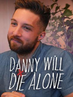 Danny Will Die Alone (2024)