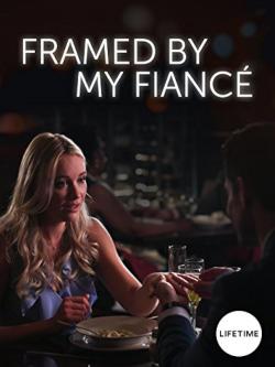 Framed by My Fiancé (2018)