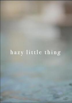 Hazy Little Thing (2020)