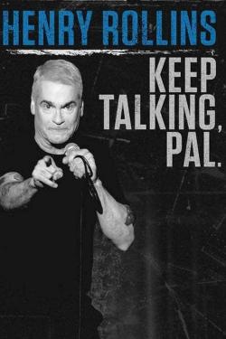 Henry Rollins: Keep Talking, Pal (2018)