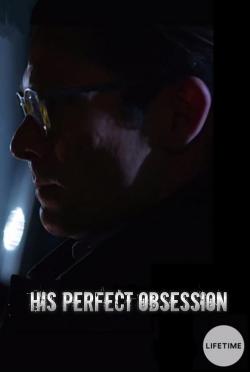 His Perfect Obsession (2020)