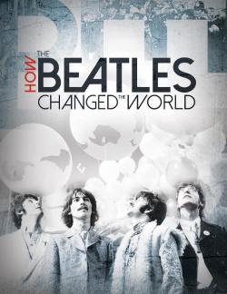 How the Beatles Changed the World (2017)
