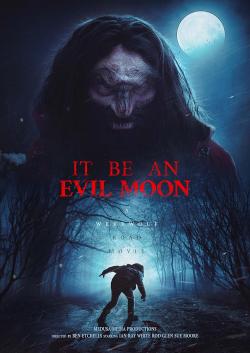It Be an Evil Moon (2023)