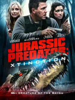 Jurassic Predator: Xtinction (2010)