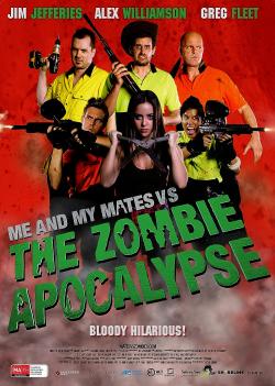 Me and My Mates vs. The Zombie Apocalypse (2015)