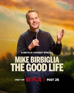 Mike Birbiglia: The Good Life (2025)