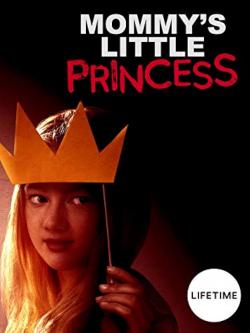 Mommy's Little Princess (2019)