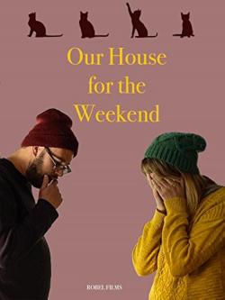 Our House for the Weekend (2017)