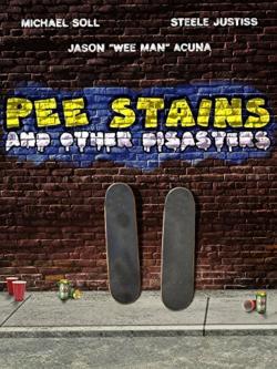 Pee Stains and Other Disasters (2005)