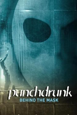 Punchdrunk: Behind the Mask (2023)