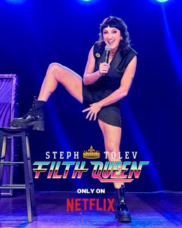 Steph Tolev: Filth Queen (2025)