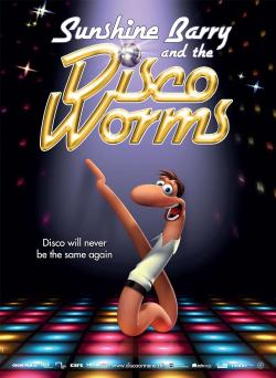 Sunshine Barry and the Disco Worms (2008)