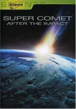 Super Comet: After The Impact (2007)