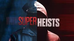 Super Heists (2021)