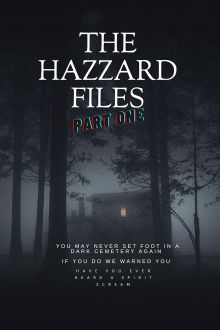 The Hazzard Files Part One (2024)