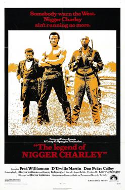 The Legend of Nigger Charley (1972)