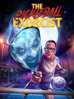 The Pickleball Exorcist (2025)