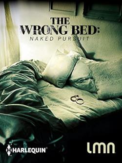 The Wrong Bed: Naked Pursuit (2017)