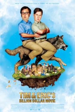 Tim and Eric's Billion Dollar Movie (2012)