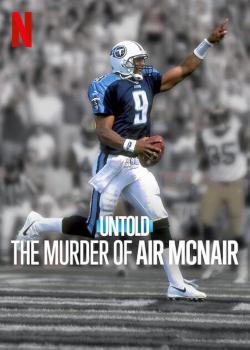 Untold: The Murder of Air McNair (2024)